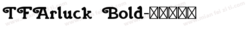 TFArluck Bold字体转换